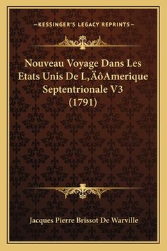 portada Nouveau Voyage Dans Les Etats Unis De L'Amerique Septentrionale V3 (1791) (in French)