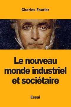 portada Le nouveau monde industriel et sociétaire (in French)
