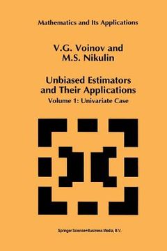 portada Unbiased Estimators and Their Applications: Volume 1: Univariate Case (en Inglés)