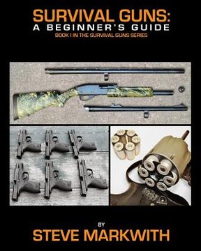 portada Survival Guns: A Beginner's Guide (en Inglés)