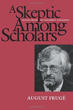 portada A Skeptic Among Scholars: August Fruga? On University Publishing (en Inglés)