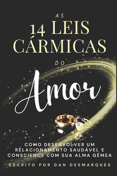 portada As 14 Leis Cármicas do Amor: Como Desenvolver Um Relacionamento Saudável e Consciente Com Sua Alma Gêmea (en Portugués)