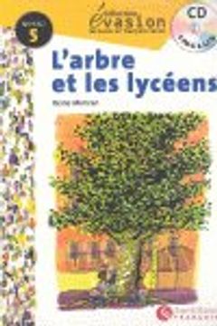 portada Évasion, L'arbre et les Lycéens, lectures en français facile, niveau 5, ESO (in French)