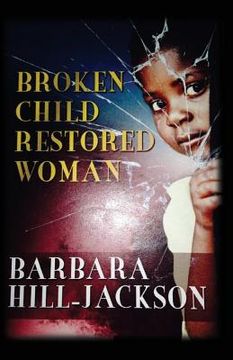portada Broken Child Restored Woman (en Inglés)