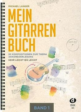portada Mein Gitarrenbuch 1: 20 Kompositionen zum Thema Akkordzerlegung - Sehr Leicht bis Leicht Inkl. Cd
