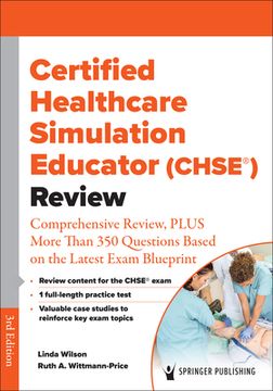 portada Certified Healthcare Simulation Educator (Chse(r)) Review: Comprehensive Review, Plus More Than 350 Questions Based on the Latest Exam Blueprint (in English)