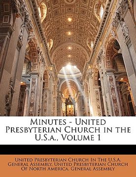 portada minutes - united presbyterian church in the u.s.a., volume 1 (en Inglés)