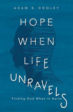 portada Hope When Life Unravels: Finding god When it Hurts (en Inglés)