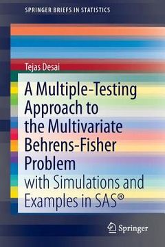 portada a multiple-testing approach to the multivariate behrens-fisher problem: with simulations and examples in sas(r) (in English)