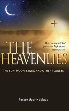 portada The Heavenlies: The Sun, Moon, Stars and other Planets (en Inglés)