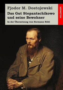 portada Das Gut Stepantschikowo und seine Bewohner: In der Übersetzung von Hermann Röhl (en Alemán)