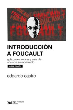 portada Introduccion a Foucault Guia Para Orientarse y Entender una Obra en Movimiento [Nueva Edicion]