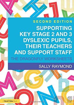 portada Supporting Key Stage 2 and 3 Dyslexic Pupils, Their Teachers and Support Staff: The Dragonfly Worksheets (en Inglés)