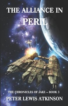 portada The Alliance in Peril: The Chronicles of Jake -- Book 3 (in English)