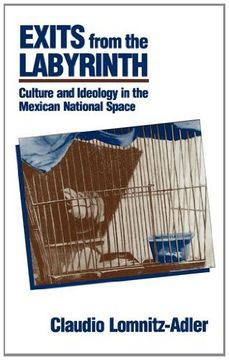 portada Exits From the Labyrinth: Culture & Ideology in the Mexican National Space (en Inglés)
