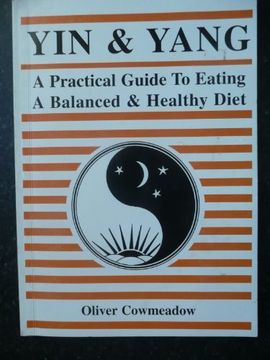 portada Yin and Yang: A Practical Guide to Eating a Balanced and Healthy Diet (en Inglés)