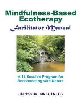 portada Facilitator Manual for Mindfulness-Based Ecotherapy (in English)