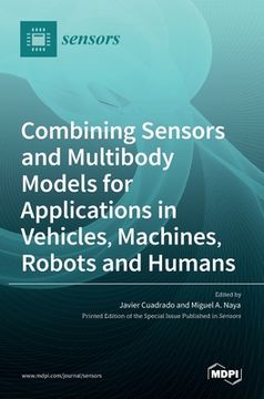 portada Combining Sensors and Multibody Models for Applications in Vehicles, Machines, Robots and Humans (en Inglés)