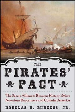 portada The Pirates' Pact: The Secret Alliances Between History's Most Notorious Buccaneers and Colonial America (en Inglés)