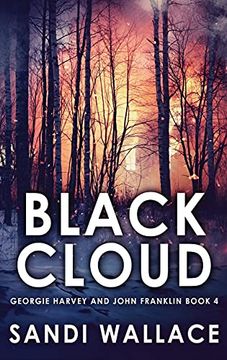 portada Black Cloud: Large Print Hardcover Edition (4) (Georgie Harvey and John Franklin) (en Inglés)
