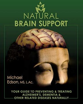 portada Natural Brain Support: Your Guide to Preventing and Treating Alzheimer'S, Dementia and Other Related Diseases Naturally (en Inglés)
