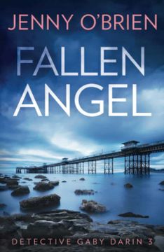 portada Fallen Angel: An Utterly Gripping Crime Thriller Packed With Mystery and Suspense for 2021: Book 3 (Detective Gaby Darin) (in English)