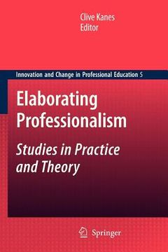 portada elaborating professionalism: studies in practice and theory (en Inglés)