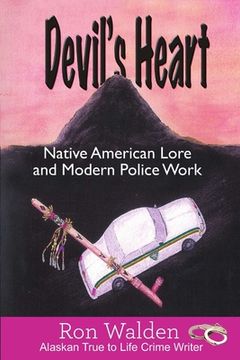 portada Devil's Heart: Native American Lore and Modern Police Work (en Inglés)