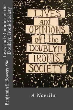 portada Lives and Opinions of the Doublyn Ironis Society (en Inglés)