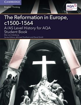 portada A/AS Level History for AQA The Reformation in Europe, c1500-1564 Student Book (A Level (AS) History AQA)