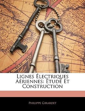 portada Lignes Électriques Aériennes: Étude Et Construction (en Francés)