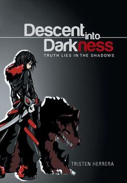 portada Descent into Darkness: Truth Lies in The Shadows (en Inglés)