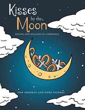 portada Kisses by the Moon: Kissing and Hugging by Cyberspace (en Inglés)