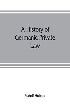 portada A History of Germanic Private law (in English)