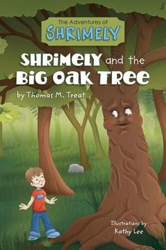 portada The Adventures of Shrimely: Shrimely and the Big Oak Tree (en Inglés)