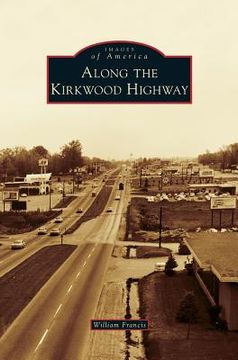 portada Along the Kirkwood Highway (en Inglés)