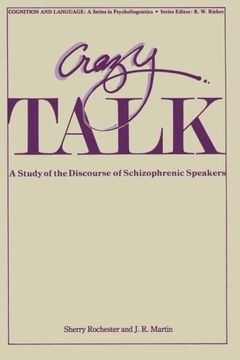 portada Crazy Talk: A Study of the Discourse of Schizophrenic Speakers (Cognition and Language: A Series in Psycholinguistics)