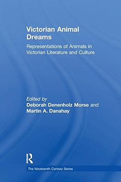 portada Victorian Animal Dreams: Representations of Animals in Victorian Literature and Culture