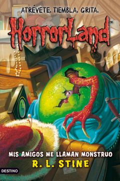 portada Mis Amigos me Llaman Monstruo: Horrorland 7 (Horroland) (in Spanish)