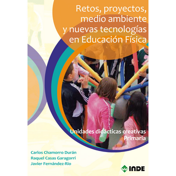 portada Retos, Proyectos, Medio Ambiente y Nuevas Tecnologias en Educacion Fisica(Unidades Didacticas Creativas Primaria) (in Spanish)