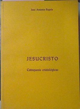 portada Jesucristo. Catequesis Cristologicas