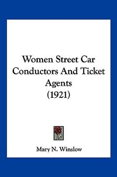 portada women street car conductors and ticket agents (1921) (en Inglés)