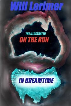 portada On The Run in Dreamtime: The Illustrated Edition (en Inglés)