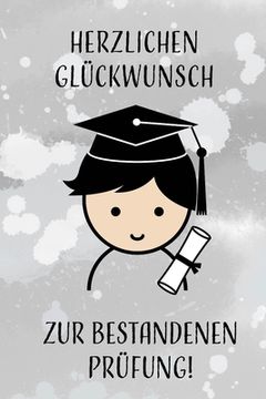 portada Herzlichen Glückwunsch zur bestandenen Prüfung!: Geschenkidee für Jungen und Männer zur Abschlussprüfung an Schule, Uni oder bei der Ausbildung. (in German)