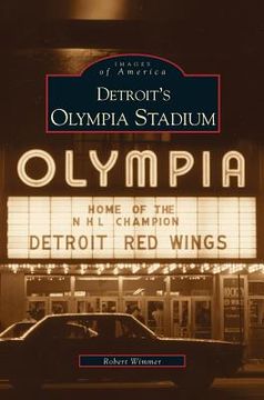 portada Detroit's Olympia Stadium (en Inglés)