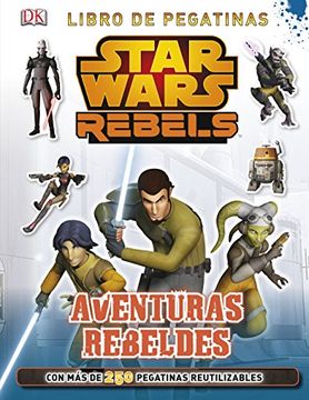 portada Star Wars Rebels. Libro De Pegatinas. Aventuras Rebeldes