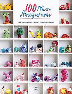 portada 100 Micro Amigurumi: Crochet Patterns and Charts for Tiny Amigurumi (en Inglés)