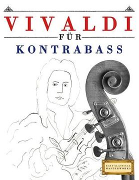 portada Vivaldi für Kontrabass: 10 Leichte Stücke für Kontrabass Anfänger Buch