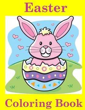 portada Easter Coloring Book: Easter Coloring Book for Kids: Easter Coloring Book for Ages 4-8 (en Inglés)