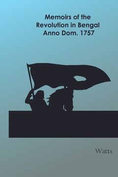 portada Memoirs of the Revolution in Bengal, Anno Dom. 1757 (en Inglés)
